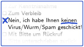 Nein, ich habe Ihnen keinen Virus/Wurm geschickt!